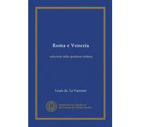 Roma e Venezia (Vol-1): soluzione della questione italiana