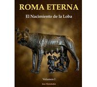 Roma Eterna: El Nacimiento de la Loba