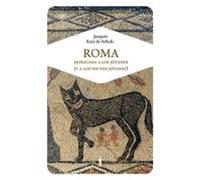 Roma Explicada A Los Jovenes Y A Los No Tan Jovenes