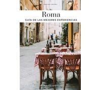 ROMA - GUIA DE LAS 30 MEJORES EXPERIENCIAS