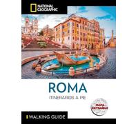 Roma - Guía National Geographic Itinerarios a pie: Con mapa extraible (NATIONAL GEOGRAPHIC WALKING GUIDES)