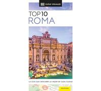 Roma (Guías Visuales TOP 10): La guía que descubre lo mejor de cada ciudad (Guías de viaje)