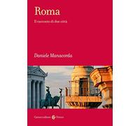 Roma. Il racconto di due città (Frecce)