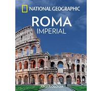 National Geographic – Roma imperial – NatGeo Arqueología