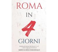 ROMA IN 4 GIORNI: MINI GUIDA ESSENZIALE