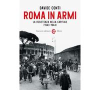 Roma in armi. La Resistenza nella capitale (1943-1944) (Le sfere)
