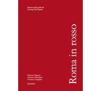 Roma in rosso. Itinerari nelle guide del Touring Club Italiano