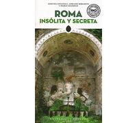 ROMA INSOLITA Y SECRETA (GUIAS INSOLITAS)