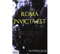 ROMA INVICTA EST (NOVELA HISTORICA)