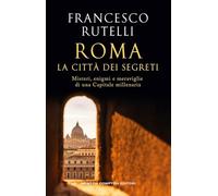 Roma, la città dei segreti (Quest'Italia)