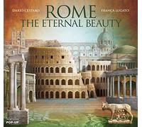 Roma. L'eterna bellezza. Ediz. inglese (Libri illustrati) [Idioma Inglés]: The Eternal Beauty: Pop-Up