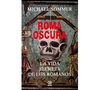 Roma oscura. La vida secreta de los romanos: 31 (Anverso)