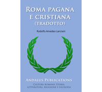 Roma pagana e cristiana (tradotto)