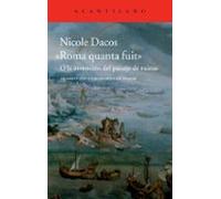 Roma Quanta Fuit O La Invencion Del Paisaje De Ruinas