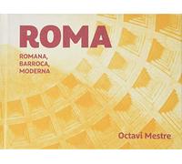 Roma: Romana, barroca, moderna. Guía de arquitectura para los no arquitectos 3