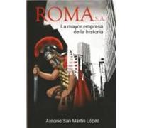 Roma S.a.: La Mayor Empresa De La Historia