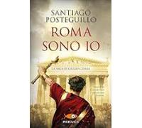 Roma Sono Io. La Saga Di Giulio Cesare