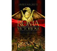 roma victoriosa: como una aldea italiana llego a conquistar la mitad d