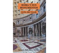 Roma y sus Monumentos.Guía de Viaje (Colección Roma Aeterna.Didáctica del Latín)
