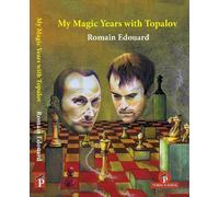 Romain Edouard My Magic Years with Topalov (Tapa blanda) (Importación USA)