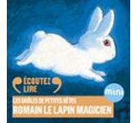 Romain Le Lapin Magicien - Les Drôles De Petites Bêtes (audiolibro)