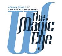 Pilon,Romain Trio - The Magic Eye [Vinilo]