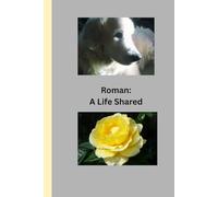 Roman: A Life Shared