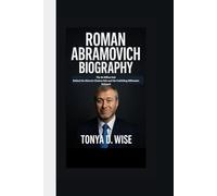 ROMAN ABRAMOVICH BIOGRAPHY: The $5 Billion Exit Behind the Historic Chelsea Sale and the Unfolding Billionaire Rebrand