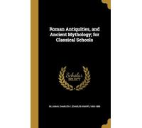 Roman Antiquities, and Ancient Mythology