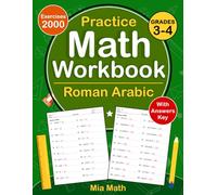 Roman Arabic Workbook For Grades 3-4: Roman Arabic Math Practice Workbook For 3rd And 4th Grade With More 2000 Exercises With Answers | Roman Arabic Worksheets For Grades 3-4