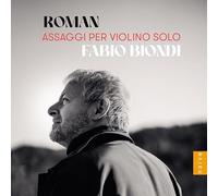 ルーマン：無伴奏ヴァイオリンのためのアッサッジョ集 / ファビオ・ビオンディ (Roman : Assaggi per Violino solo / Fabio Biondi) [CD] [Import] [日本語帯・解説付]