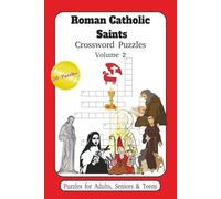 Roman Catholic Saints Crossword Puzzles Volume 2: Crossword Puzzles with Easy-to-Read Print about Roman Catholic Saints, Catholics, Holy men and women ... Times (Roman Catholic Saints Puzzle Books)