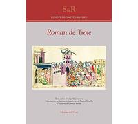 Roman de Troie. Ediz. francese e italiana (Studi e ricerche)