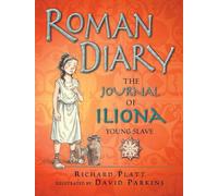 Roman Diary: The Journal of Iliona, A Young Slave (Historical Diaries)