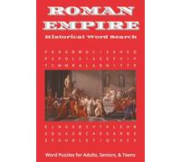 Roman Empire Historical Word Search: Word Searches with Easy to Read Print About the Roman Empire, Roman History and More : 6x9 Inches, 110 pages : ... for Vacations, Holidays, and Relaxation