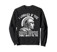 Roman Empire Thinks About Me Ancient Roma Roman Legion Italy Sudadera