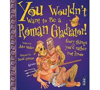 Roman Gladiator (You Wouldn't Want To Be)