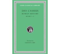 Roman History, Volume I: Books 1-11: 001 (Loeb Classical Library)