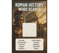 Roman History Word Search: 55 Educational Puzzles on Ancient Rome, Emperors, Battles, and Culture