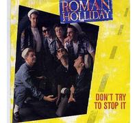 Roman Holliday - Don't Try To Stop It - Roman Holliday 7" 45