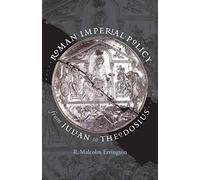 Roman Imperial Policy from Julian to Theodosius (Studies in the History of Greece and Rome)