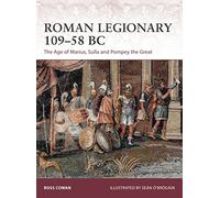 Roman Legionary 109-58 BC: The Age of Marius, Sulla and Pompey the Great: 182 (Warrior)