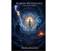 Roman Mythology Collection-Short Stories for Kids: A Complete Roman Mythology Collection of Gods, Heroes, Legendary Tales & Timeless Moral Lessons ... TALES FOR KIDS- GODS, LEGENDS AND HEROES)