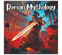 Roman Mythology: Coloring Book of Mythical Characters For Kids: Fun and Educational Roman Gods, Heroes, and Legendary Creatures to Color - Perfect for Kids Ages 4-8 (Ancient Mythology Series)