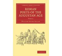 Roman Poets of the Augustan Age: Virgil (Cambridge Library Collection - Classics)