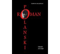 Roman Polanski L'Ironie et le mal