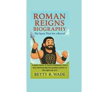 ROMAN REIGNS BIOGRAPHY: The Spear That Set a Record A giant move, A record shattered, And a boy learning that the greatest power is the right use of it