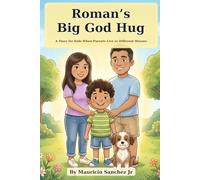 Roman’s Big God Hug: A Story for Kids When Parents Live in Different Houses