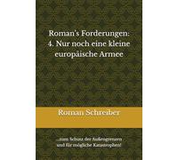 Roman’s Forderungen: 4. Nur noch eine kleine europäische Armee: ...zum Schutz der Außengrenzen und für mögliche Katastrophen!
