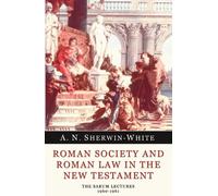 Roman Society and Roman Law in the New Testament: The Sarum Lectures 1960-1961